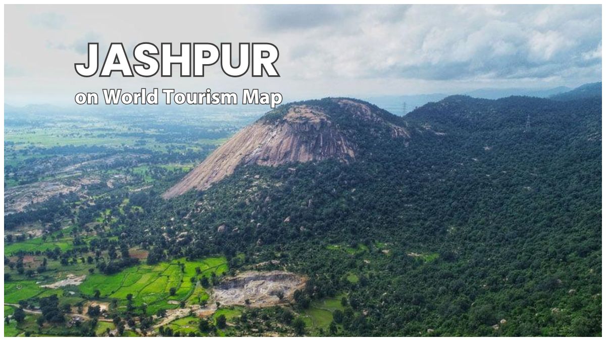 वैश्विक पर्यटन नक्शे पर शामिल हुआ छत्तीसगढ़ का जशपुर