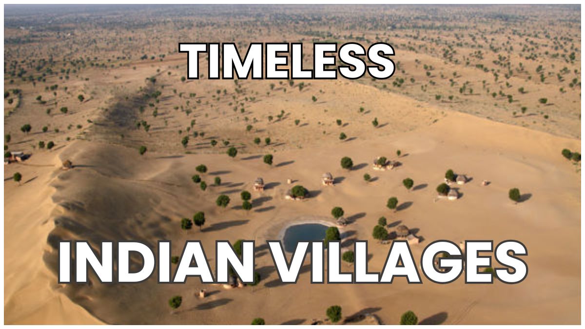 5 Timeless Indian Villages Where Culture and Nature Coexist