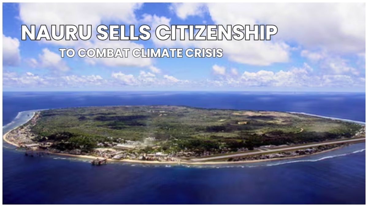 Nauru Sells Citizenship to Combat Climate Crisis