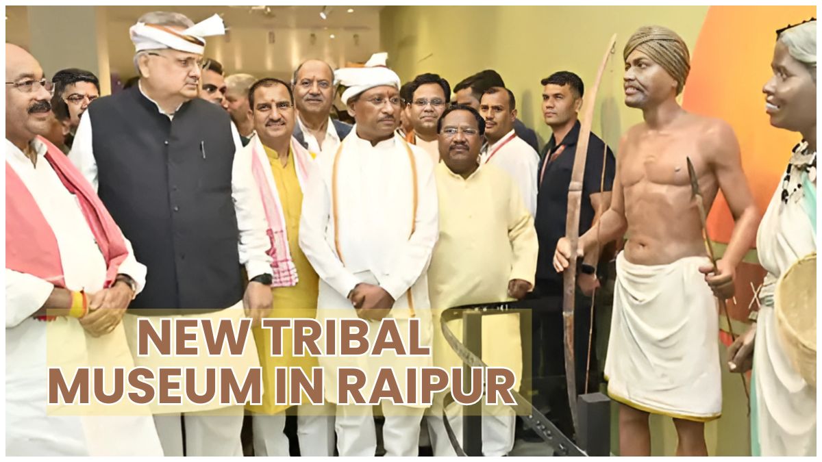 छत्तीसगढ़ में ट्राइबल म्यूजियम बनेगा पर्यटन और शोध का बड़ा केन्द्र