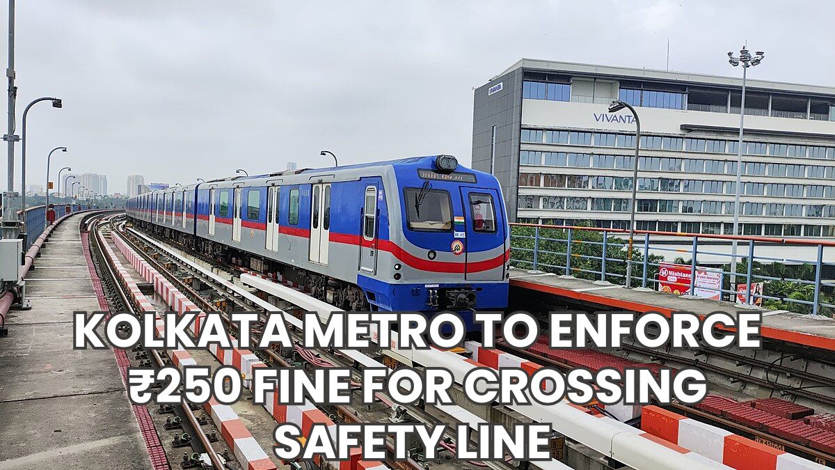 Kolkata Metro to Enforce ₹250 Fine for Crossing Safety Line