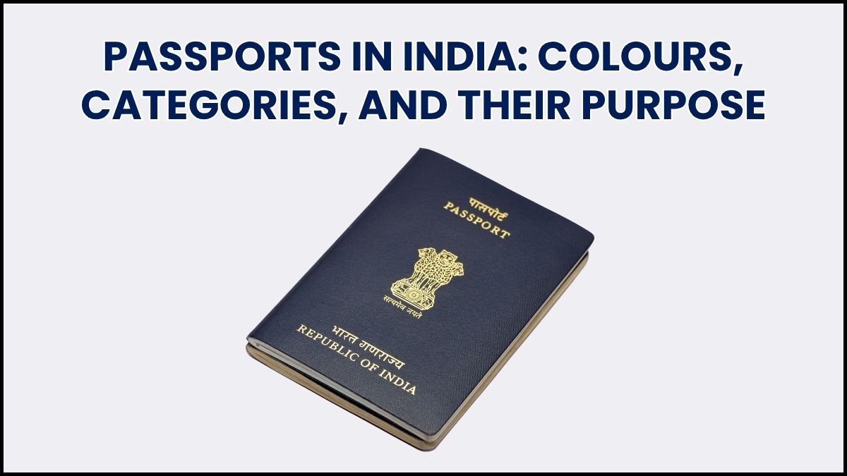 Passports in India: Colours, Categories, and Their Purpose