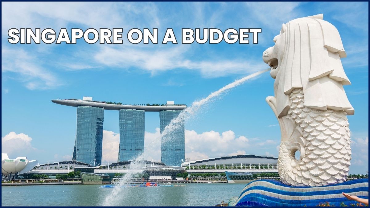 Singapore on a Budget: Tips and Tricks for a Pocket-Friendly Holiday